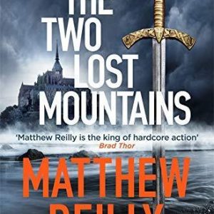 The Two Lost Mountains: An Action-Packed Jack West Thrille... by Reilly, Matthew Paperback Book Pre-Owned English