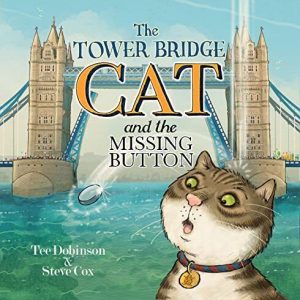 The Tower Bridge Cat and the Missing B..., Tee Dobinson Paperback Book Pre-Owned English