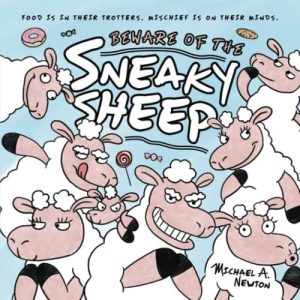 Beware of the Sneaky Sheep, Newton, Michael A. Paperback Book Pre-Owned English