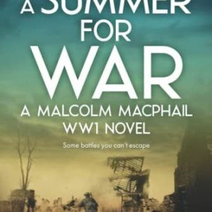 A Summer for War: A Malcolm MacPhai..., Duthie, Darrell Paperback Book Pre-Owned English