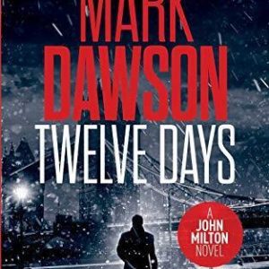 Twelve Days: 14 (John Milton Series) by Dawson, Mark Paperback Book Pre-Owned English