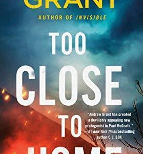 Too Close to Home: 2 (Paul McGrath) by Grant, Andrew Paperback Book Pre-Owned English
