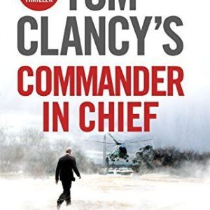 Tom Clancy's Commander-in-Chief: INSPIRATION FOR THE THRILLI... by Greaney, Mark Paperback Book Pre-Owned English