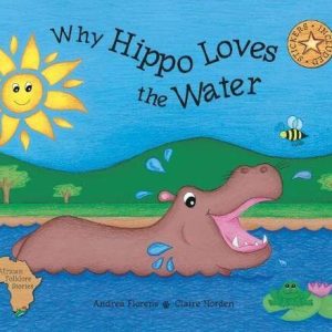 Why Hippo Loves the Water (African F..., Andrea Florens Paperback Book Pre-Owned English
