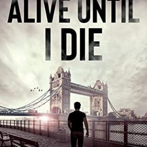 Alive Until I Die (A Danny Pearson ..., Taylor, Stephen Paperback Book Pre-Owned English