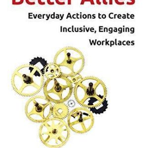 Better Allies: Everyday Actions to Create Inclusive, Engagin... by Catlin, Karen Paperback Book Pre-Owned English
