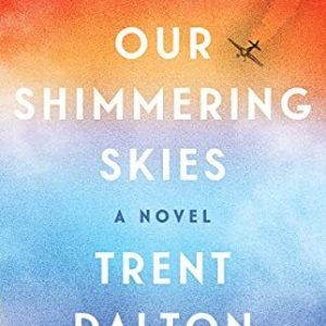 All Our Shimmering Skies, Dalton, Trent Paperback Book Pre-Owned English