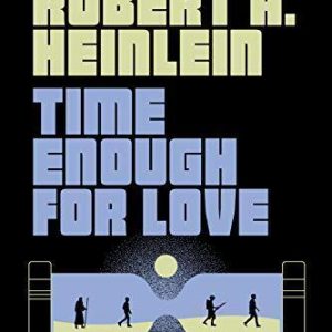 Time Enough for Love: The Lives of ..., Heinlein, Rober Paperback Book Pre-Owned English