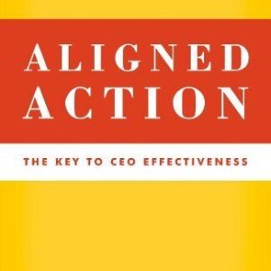 Aligned Action: The Key to CEO Effectiveness 1st edi... Paperback Book Pre-Owned English