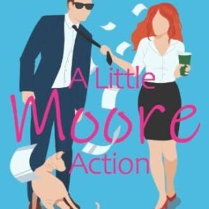 A Little Moore Action: A Panty-Melt..., Hudson, Sara L. Paperback Book Pre-Owned English