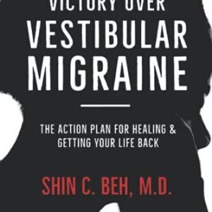 Victory Over Vestibular Migraine: T..., Beh, Dr. Shin C Paperback Book Pre-Owned English