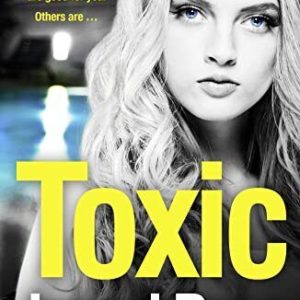 Toxic: The addictive new crime thriller from the best selling... by Rose, Jacqui Paperback Book Pre-Owned English
