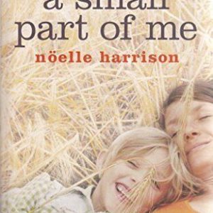 A Small Part of Me by Noelle Harrison  Paperback Book Pre-Owned English