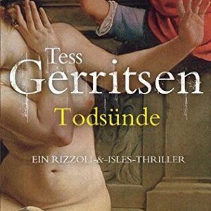 Tods�nde: Ein Rizzoli-&-Isles-Thriller by Gerritsen, Tess Fast Paperback Book Pre-Owned English