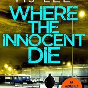 Where the Innocent Die (DI Ridpath Crime Thriller) by M J Lee Paperback Book Pre-Owned English