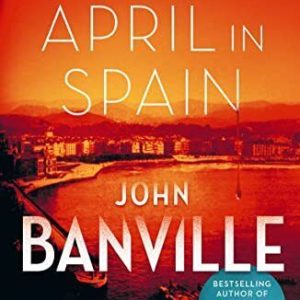 April in Spain, Banville, John Paperback Book Pre-Owned English