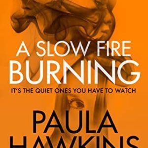 A Slow Fire Burning: The addictive n..., Hawkins, Paula Paperback Book Pre-Owned English