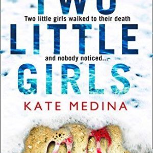 Two Little Girls (Jessie Flynn Crime Thriller Series) by Medina, Kate  Paperback Book Pre-Owned English