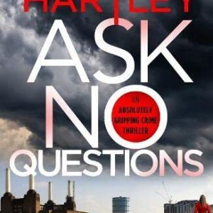 Ask No Questions: A gripping crime thriller with a twist you... by Hartley, Lisa Paperback Book Pre-Owned English