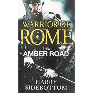 Warrior of Rome VI: The Amber Road by Sidebottom, Harry   Paperback Book Pre-Owned English