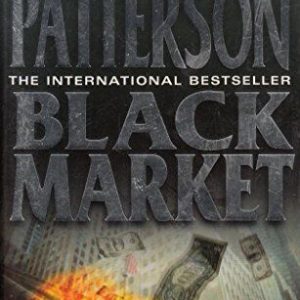 BLACK MARKET., Patterson, James. Paperback Book Pre-Owned English