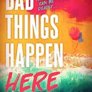 Bad Things Happen Here: this summer..., Barrow, Rebecca Paperback Book Pre-Owned English