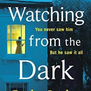 Watching from the Dark: The gripping new crime thriller from ... by Lodge, Gytha Paperback Book Pre-Owned English