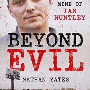 Beyond Evil - Inside the Twisted Mind..., Yates, Nathan Paperback Book Pre-Owned English