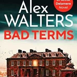Bad Terms: A page-turning British dete..., Alex Walters Paperback Book Pre-Owned English