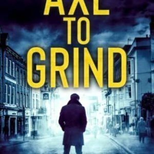 Axe to Grind (A DCI Pilgrim Thriller) by Fraine, A L   Paperback Book Pre-Owned English