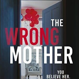 The Wrong Mother: the gripping and ..., Duckworth, Char Paperback Book Pre-Owned English