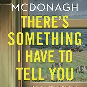 There's Something I Have to Tell Yo..., McDonagh, Miche Paperback Book Pre-Owned English