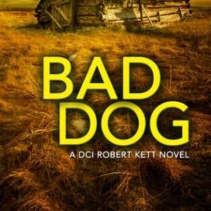 Bad Dog: A Gripping British Crime Thriller (DCI Kett Crime Thr... by Smith, Alex Paperback Book Pre-Owned English