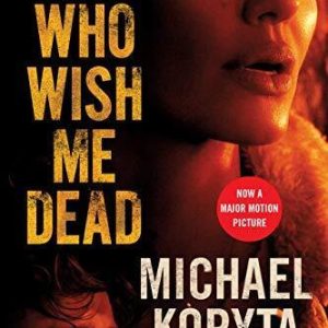 Those Who Wish Me Dead, Koryta, Michael Paperback Book Pre-Owned English