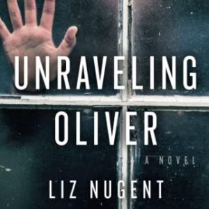 Unraveling Oliver by Nugent, Liz  Paperback Book Pre-Owned English