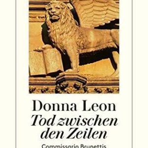 Tod zwischen den Zeilen: Commissario Brunettis dreiundzwanzigs... by Leon, Donna Paperback Book Pre-Owned English