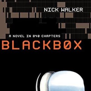 Blackbox: A Novel in 840 Chapters, Walker, Nick Paperback Book Pre-Owned English