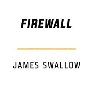 Tom Clancy's Splinter Cell: Firewall..., Swallow, James Paperback Book Pre-Owned English