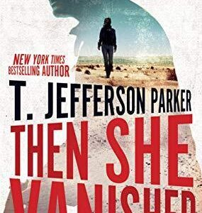 Then She Vanished (A Roland Ford No..., Parker, T. Jeff Paperback Book Pre-Owned English