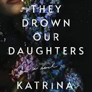They Drown Our Daughters, Monroe, Katrina Paperback Book Pre-Owned English