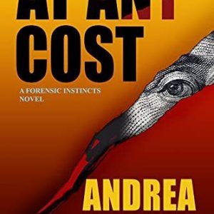 At Any Cost: A Forensic Instincts Nove..., Kane, Andrea Paperback Book Pre-Owned English