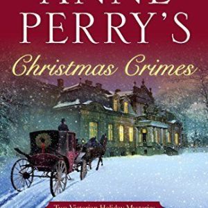 Anne Perry's Christmas Crimes: Two Victorian Holiday Mysteries... by Perry, Anne Paperback Book Pre-Owned English