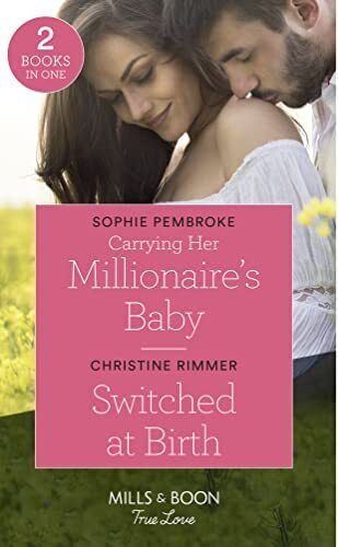 Carrying Her Millionaire's Baby / Switched At Birth: Car by Rimmer, Christine Paperback Book Pre-Owned English