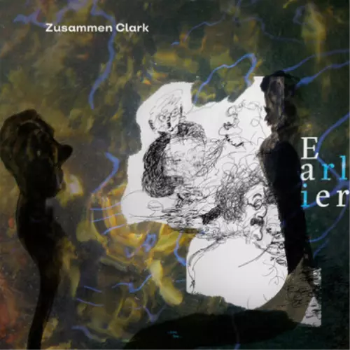 Zusammen Clark Earlier (Vinyl) 12" Album New
