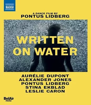 Written On Water BLU-RAY (2021) Aurélie Dupont, Lidberg (DIR) cert E Brand New